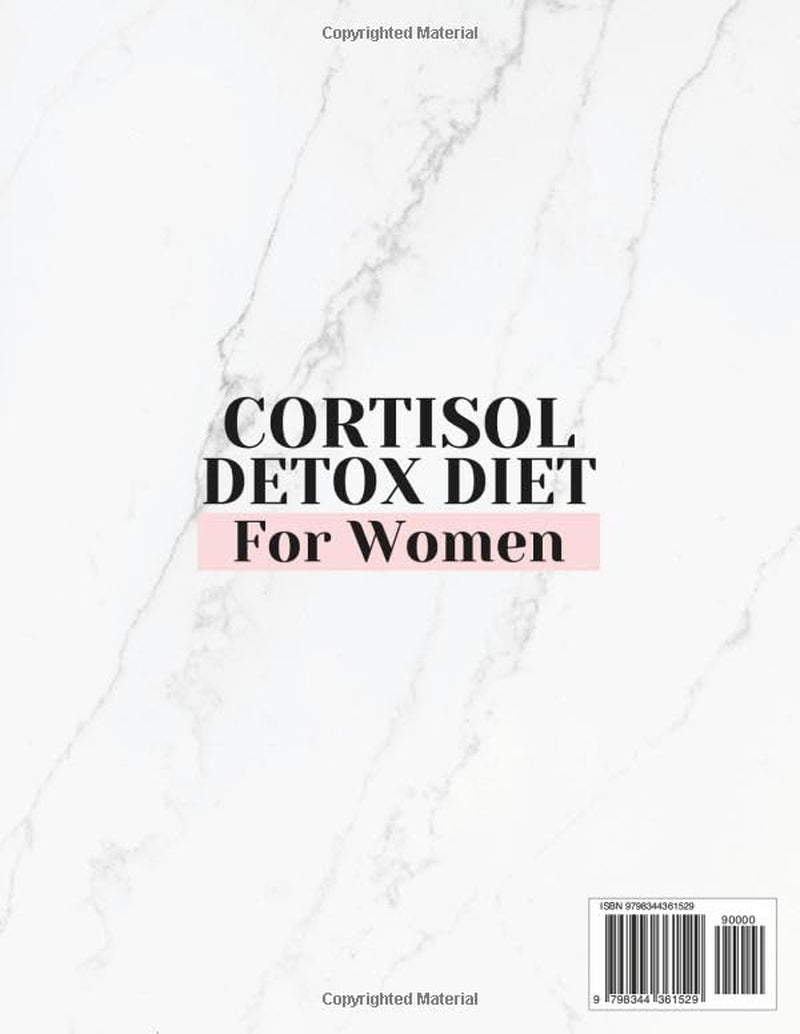 Cortisol Detox Diet for Women: 60-Day Meal Plan and 240+ Recipes to Help Women Balance Hormones, Reduce Stress, Lose Abdominal Fat, and Boost Vitality with Targeted Nutrition.