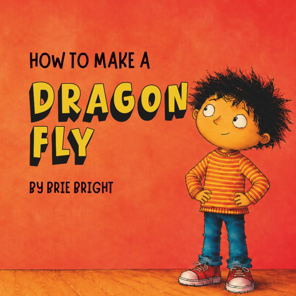 How to Make a Dragon Fly (Every Kind of Kid)