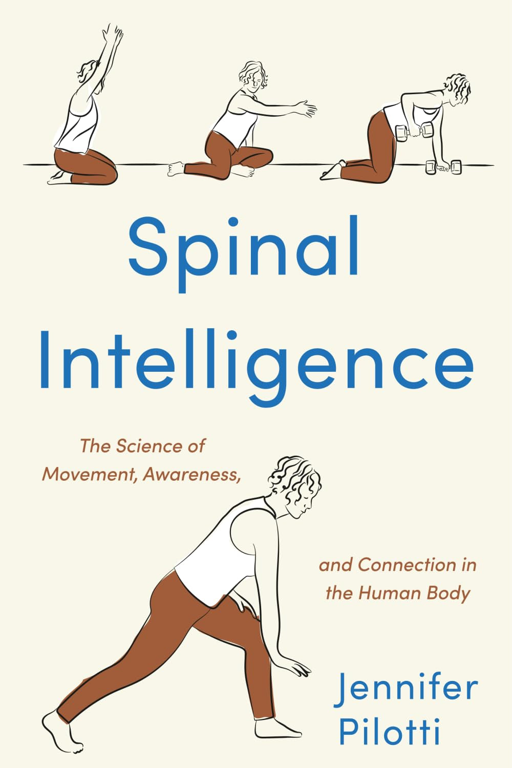 Spinal Intelligence: The science of movement, awareness, and connection in the human body