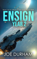 Ensign Year 2 (An Officer of the Union Space Fleet)
