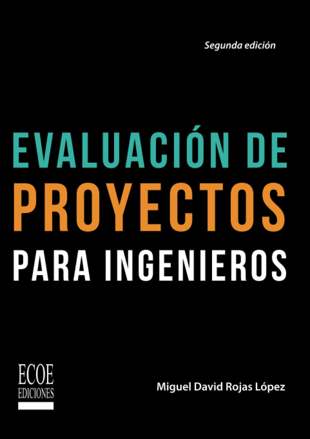Evaluación de proyectos para ingenieros (Spanish Edition)