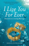 I Live You For Ever: Dementia in a Loving Marriage