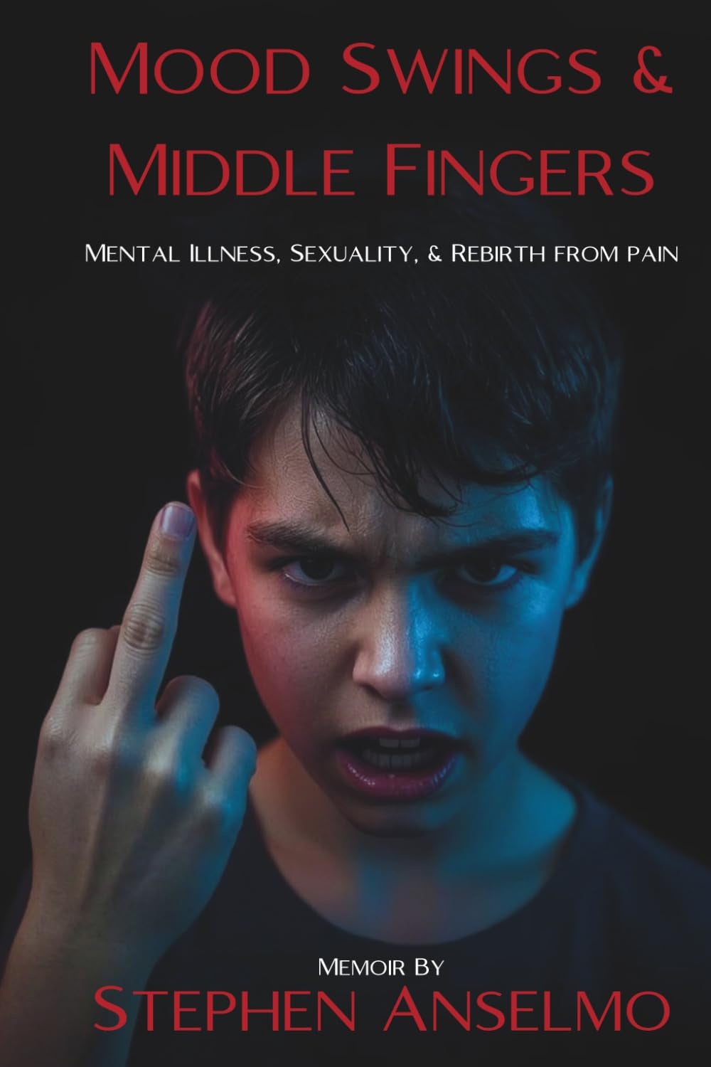Mood Swings & Middle Fingers: Mental Illness, Sexuality, and Rebirth from Pain