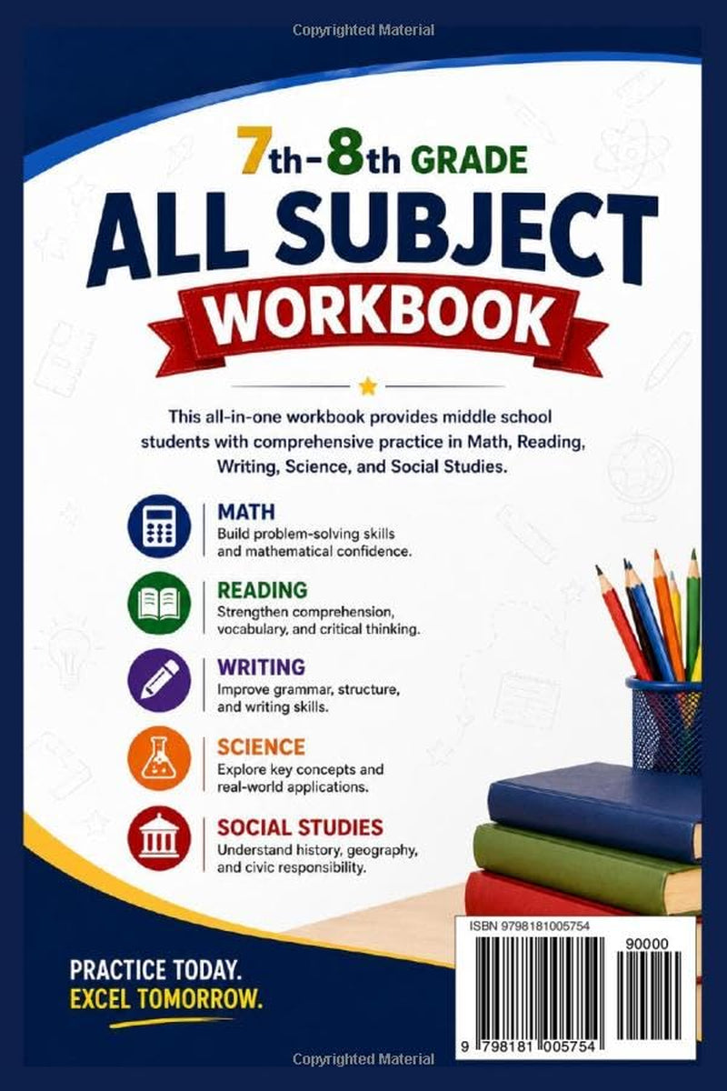 7th-8th Grade All Subject Workbook: Core Subjects, Comprehensive Practice in Math, Reading, Writing, Science, and Social Studies with Exercises, ... Answer Explanations. (Summit Scholar Series)