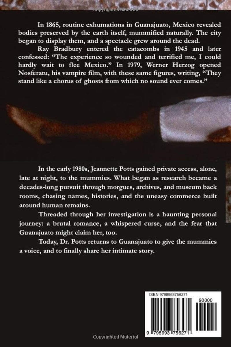 Lying in a Tomb: The Mummies of Guanajuato, Mexico: A Memoir