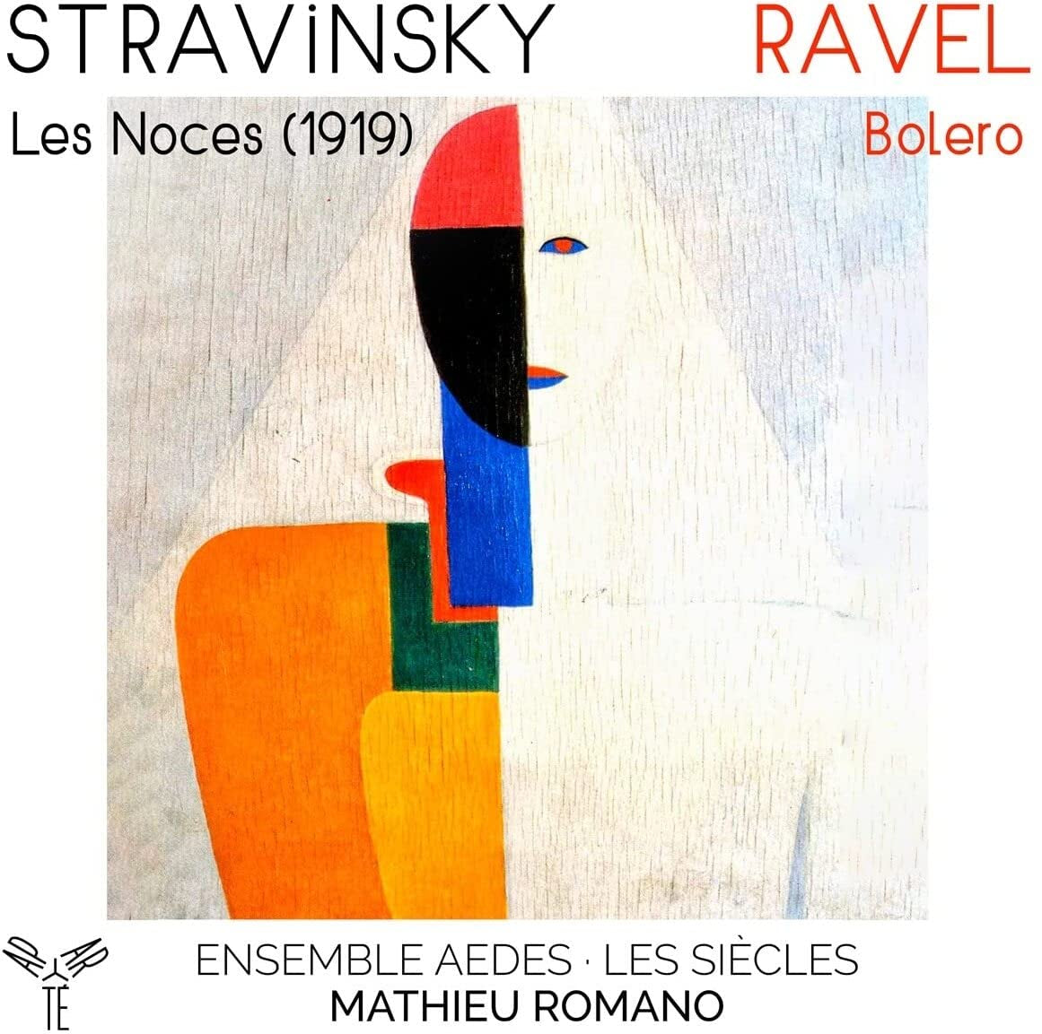 Stravinsky: Les Noces 1919 Ravel: Bolero