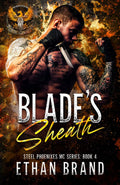 Blade's Sheath (Steel Phoenixes MC: Book 4)