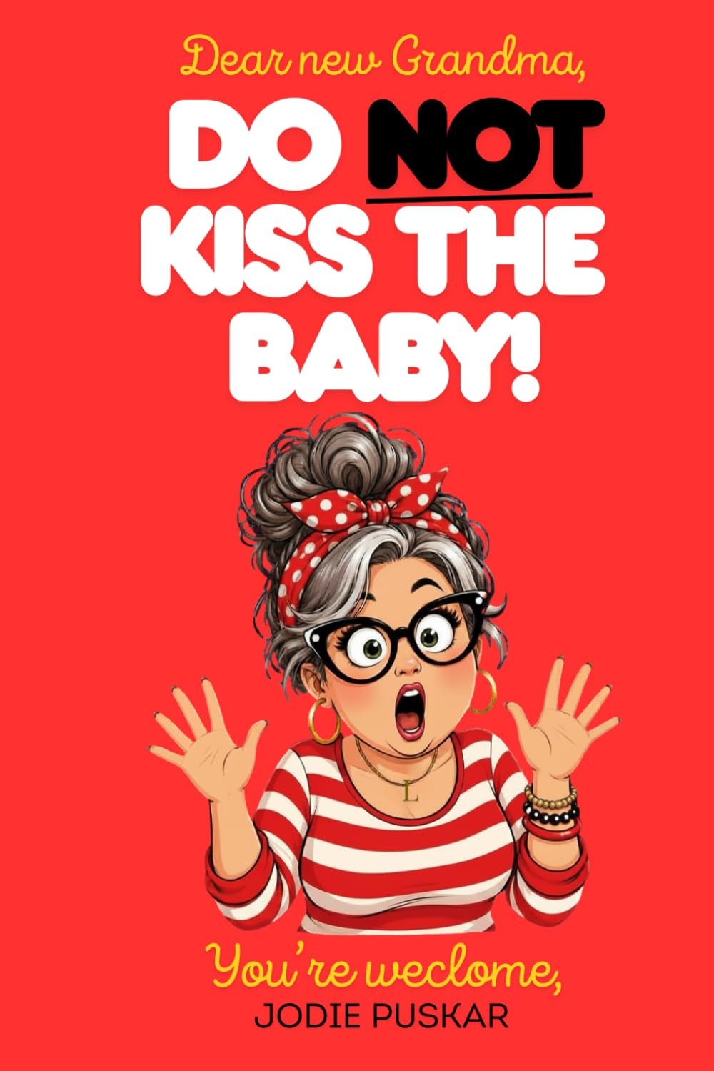 Do NOT kiss the baby!