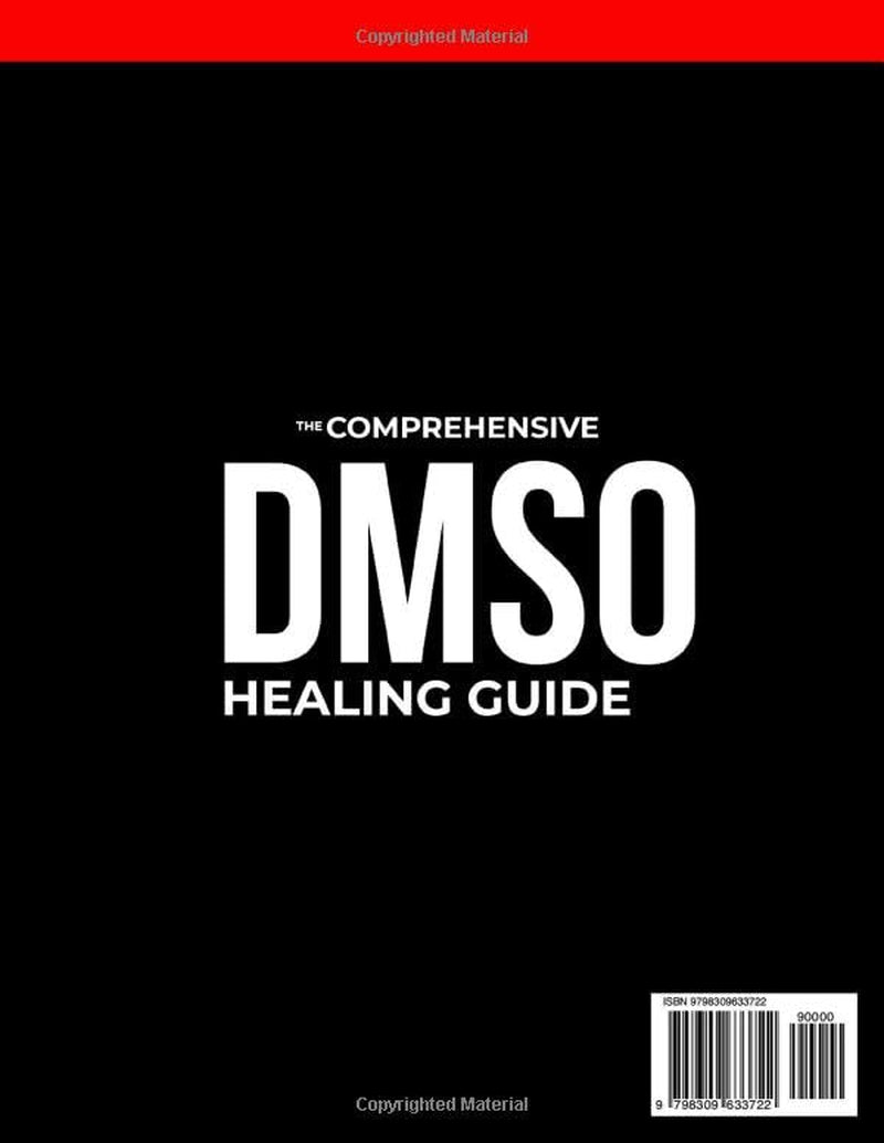 The Comprehensive DMSO Healing Guide [20 in 1]: The Ultimate Science-Backed Solution to Erase Pain, Reduce Inflammation, Restore Mobility and Regain Your Health Naturally