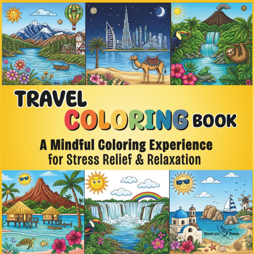 Travel Coloring Book for Adults - Volume 2: A Creative Journey Through 40+ World Destinations for Mindful Coloring, Stress Relief and Relaxation (Mindful Coloring & Creative Journey Collection)