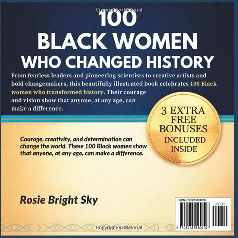 100 Black Women Who Changed History: The Hidden Heroes Every Black Girl Should Know Ages 8–14