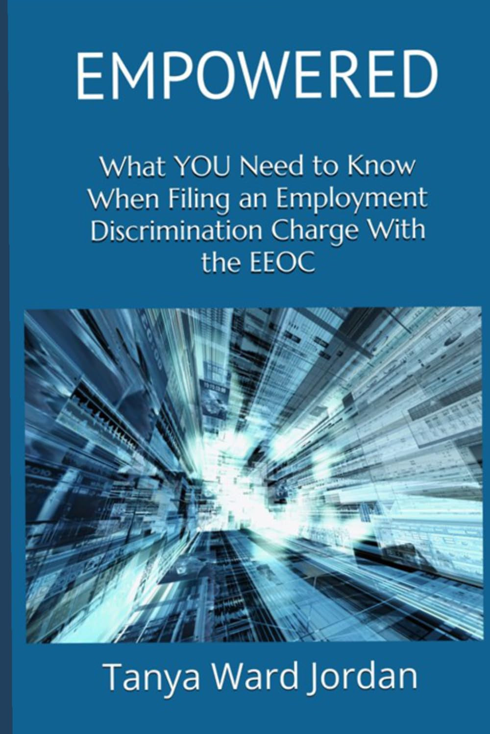 EMPOWERED: What YOU Need to Know When Filing an Employment Discrimination Charge With the EEOC