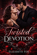 Twisted Devotion