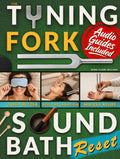 The Tuning Fork Sound Bath Reset: Your Handbook to Feel More Grounded, Sleep Better & Ease Daily Stress with Guided 5-Minute Sound Therapy Rituals to Quiet Mental Chatter and Restore Inner Balance