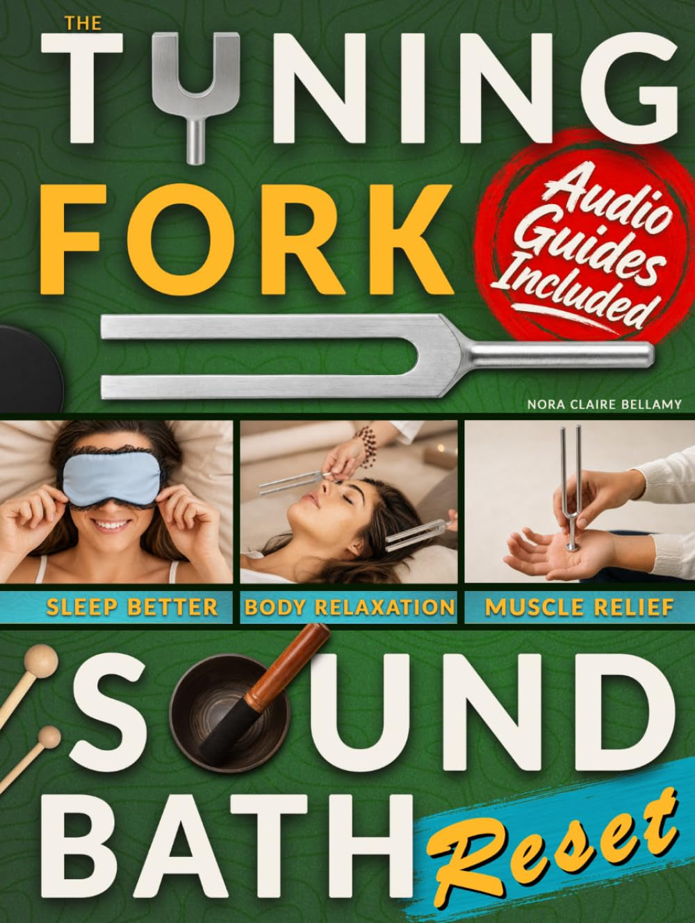 The Tuning Fork Sound Bath Reset: Your Handbook to Feel More Grounded, Sleep Better & Ease Daily Stress with Guided 5-Minute Sound Therapy Rituals to Quiet Mental Chatter and Restore Inner Balance