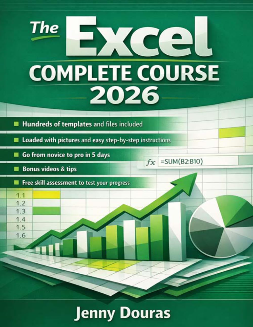 The Excel Complete Course: From the Very Basics to Advanced Features, Formulas, Functions, Macros, Charts, and PivotTables, with over 1000 images and step-by-step instructions