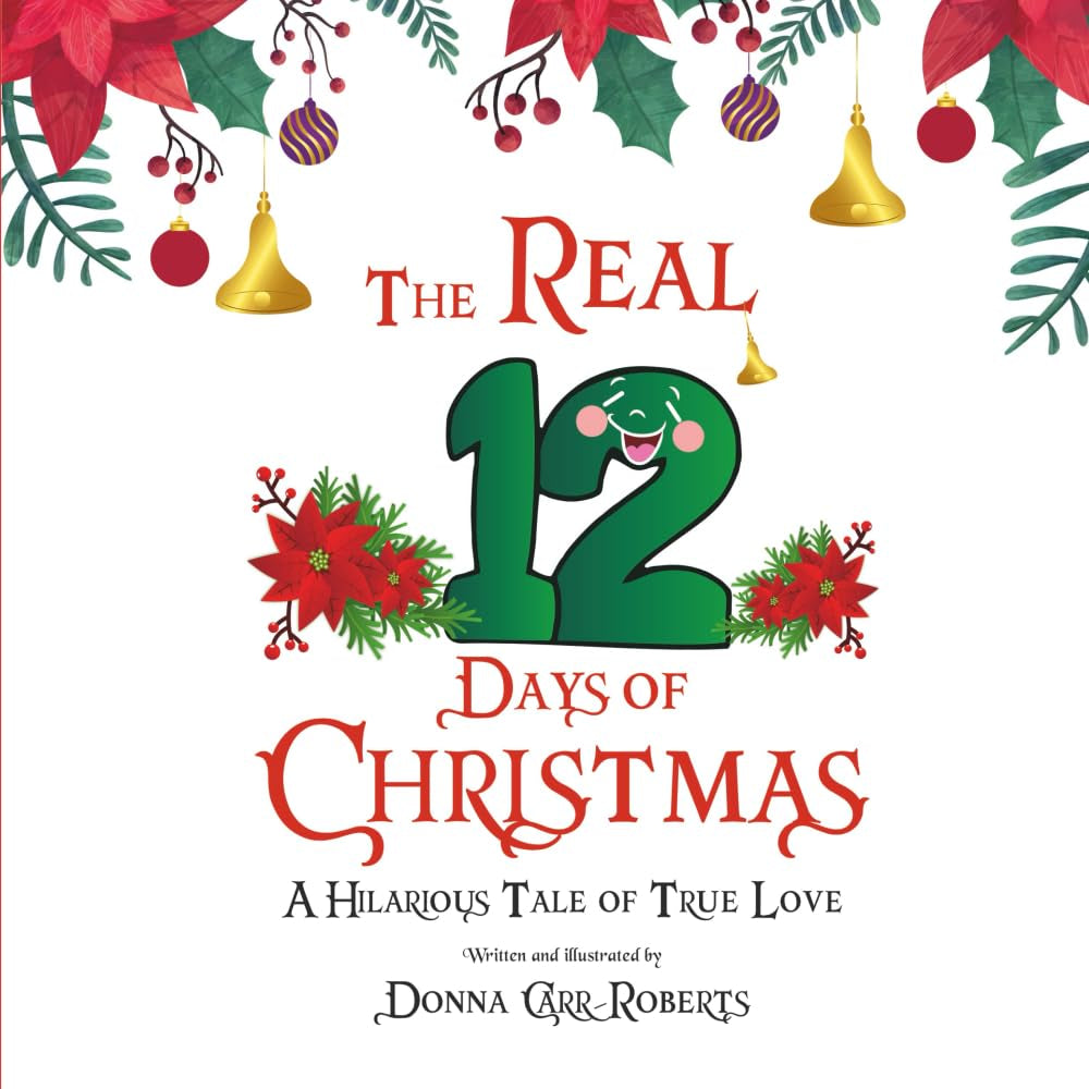 The REAL 12 Days of Christmas: A Hilarious Tale of True Love