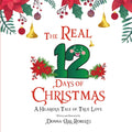 The REAL 12 Days of Christmas: A Hilarious Tale of True Love