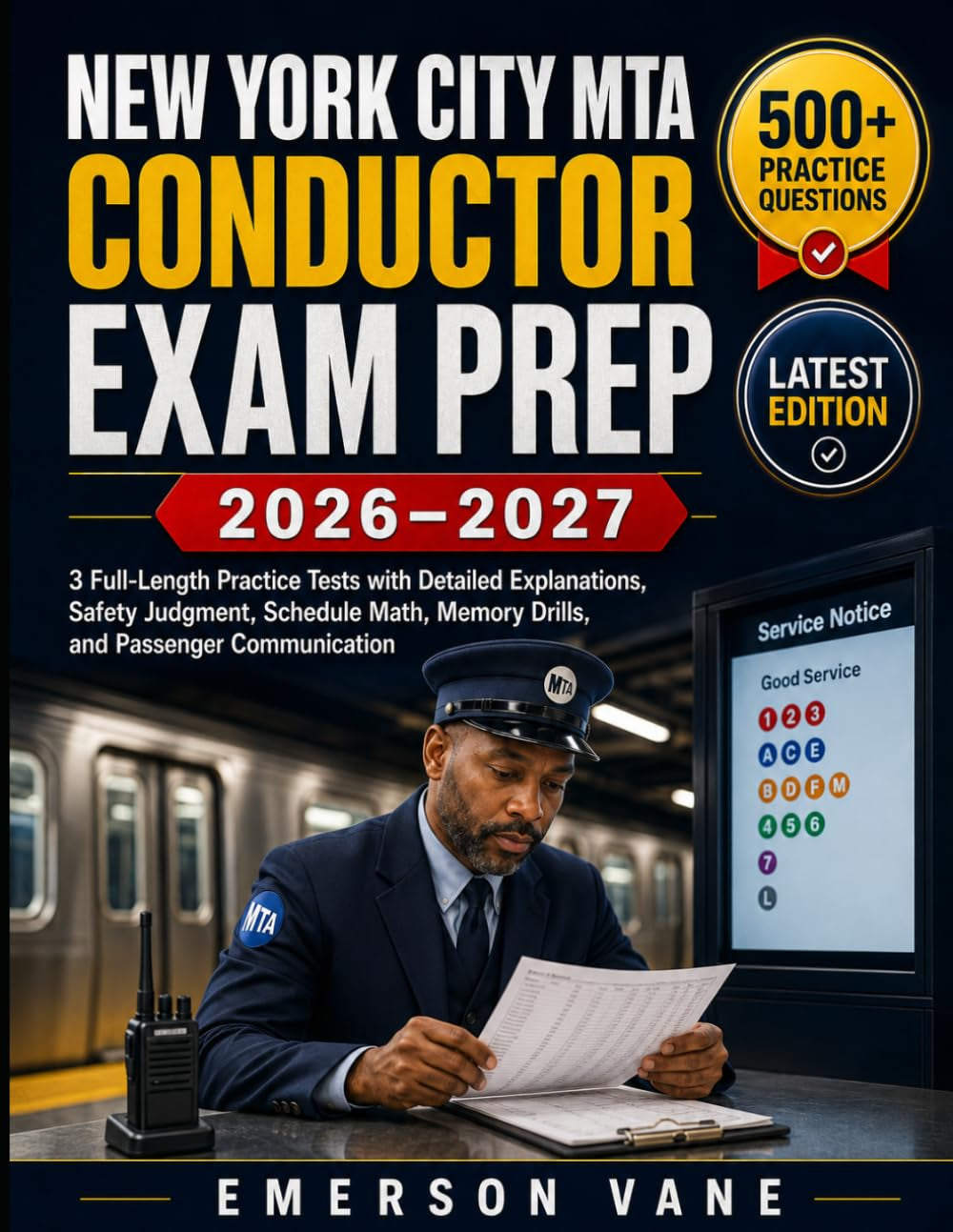 New York City MTA Conductor EXAM PREP 2026–2027: 3 Full-Length Practice Tests: Detailed Explanations, Safety Judgment, Schedule Math, Memory Drills, and Passenger Communication
