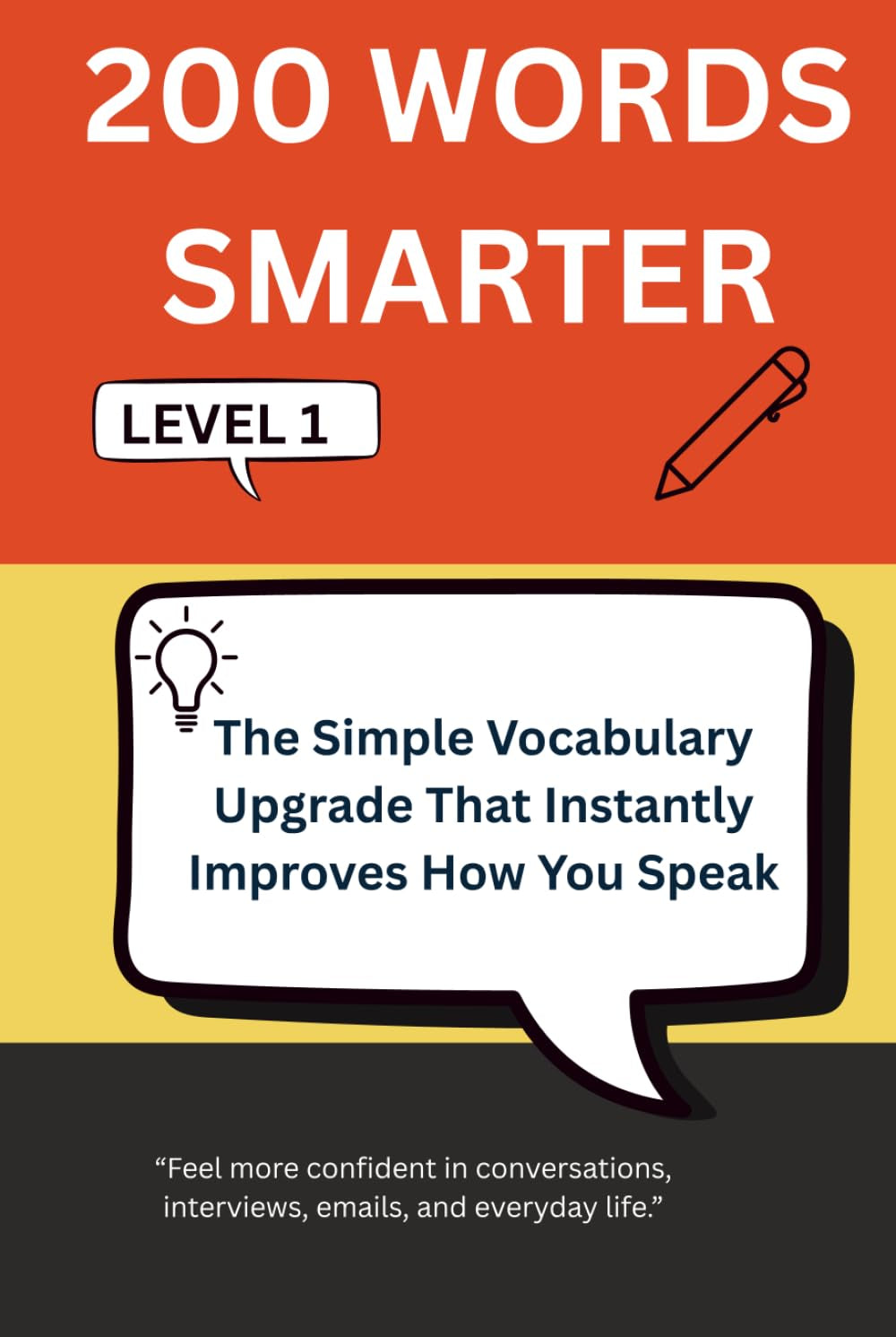 200 WORDS SMARTER: The Simple Vocabulary Upgrade That Instantly Improves How You Speak (Intelligent Words)