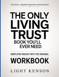 The Real Understanding Knowledge The Only Living Trust Book You’ll Ever Need: Simplified Insight Into The Original