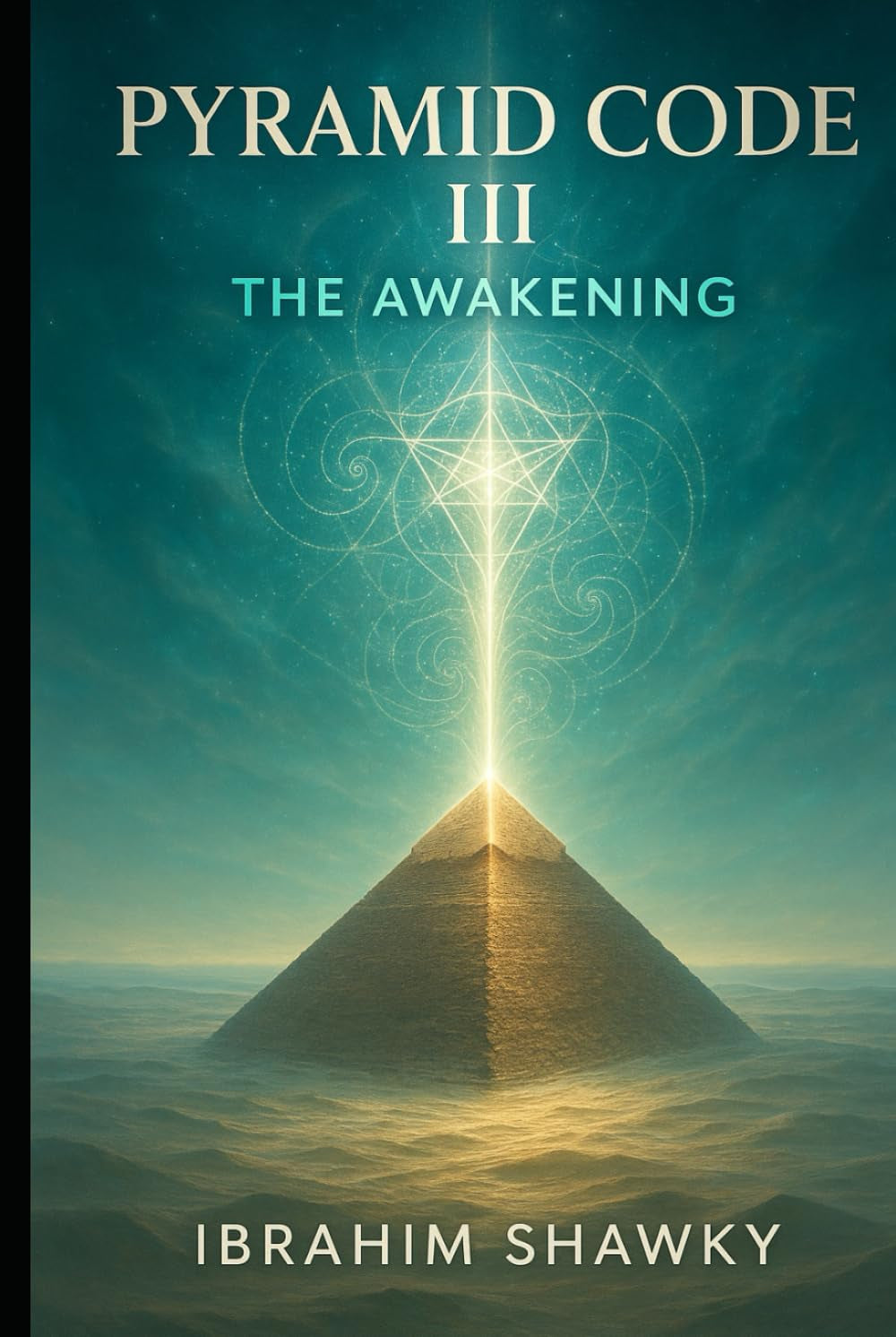 PYRAMID CODE 3: The Awakening (PYRAMID CODE SERIES)