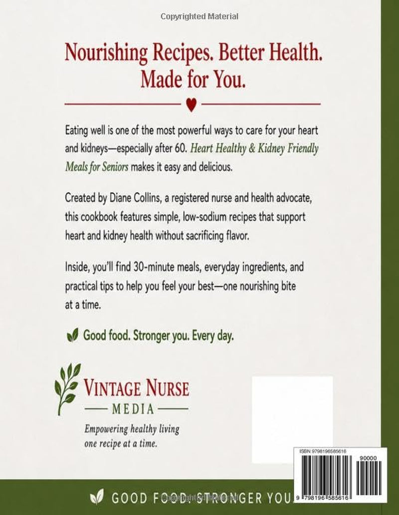 Heart Healthy & Kidney Friendly Meals for Seniors: 44 Easy Low-Sodium Recipes for Better Heart & Kidney Health After 60 | Simple Meals Designed by a Registered Nurse