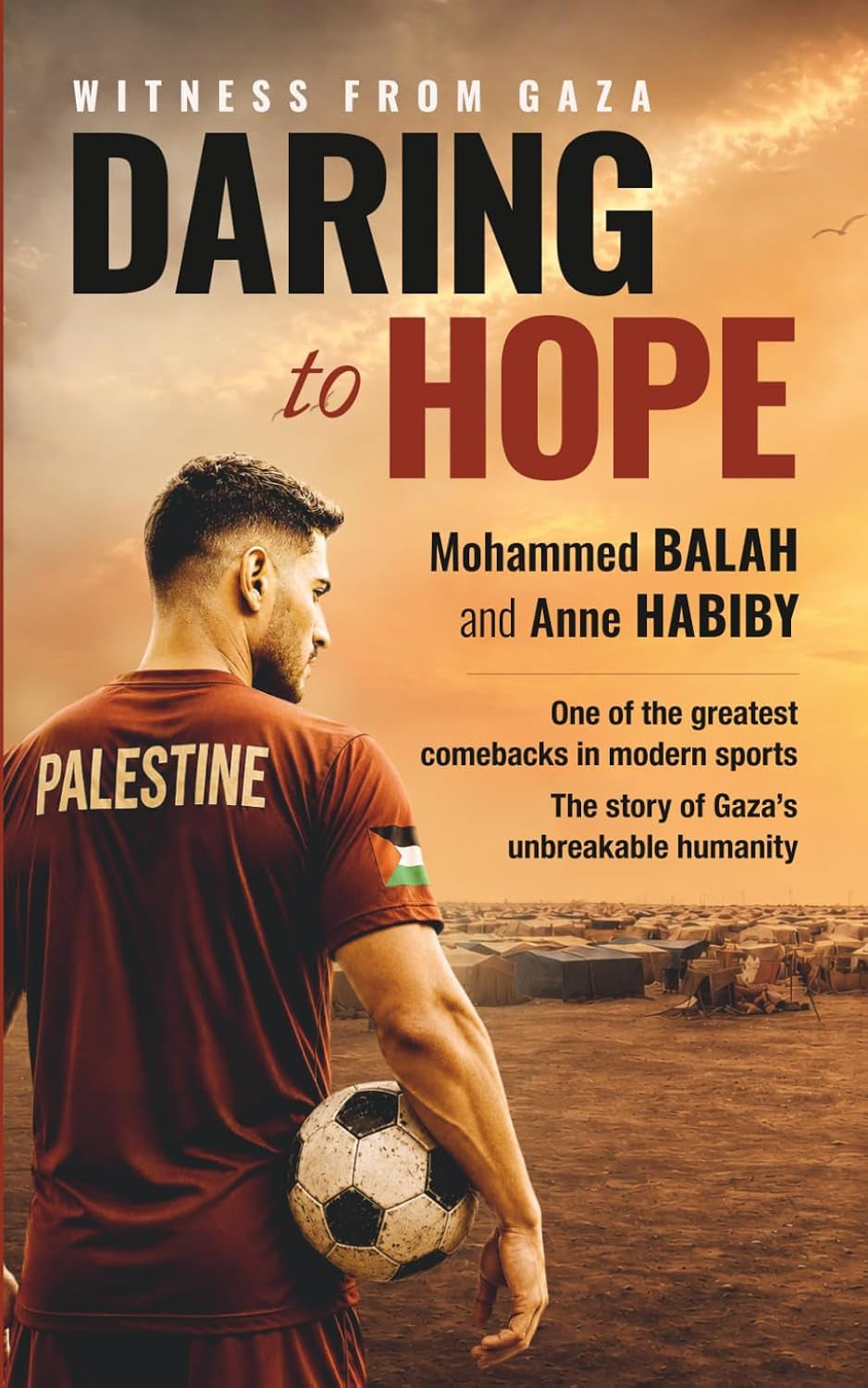 Daring To Hope: Witness From Gaza: A True Story of Faith, Freedom and Football
