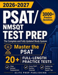 PSAT/NMSQT Test Prep: The Complete and Fully Updated Study System to Master the PSAT – Full-Length Practice Tests, Step-by-Step Explanations, and Exam-Day Tips