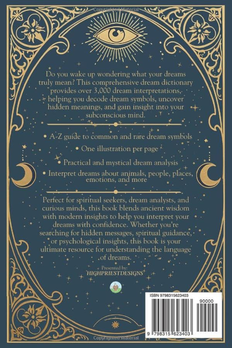 Dream Meanings: Dictionary of 3,000+ Symbols & Meanings, Understand and Interpret your Dreams: A Mystical and Practical Guide to Dream Interpretation and Analysis (Paths Through the Dreamworld)