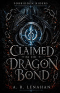 Claimed by the Dragon Bond: A Dark Dragon Rider Romance (Forbidden Riders)