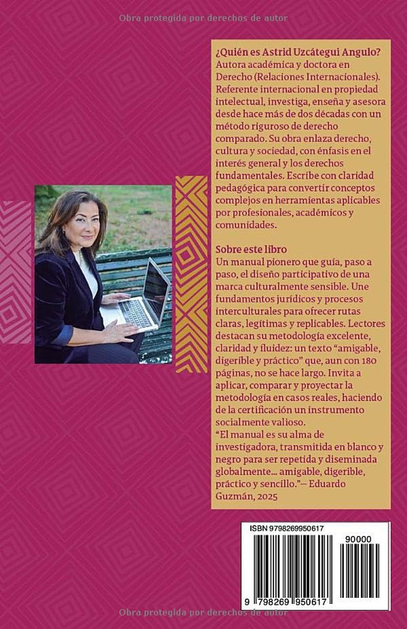 MANUAL DE MARCAS DE CERTIFICACIÓN CULTURALMENTE SENSIBLES: Metodología Jurídica y Comunitaria en 10 Bloques Temáticos (Spanish Edition)
