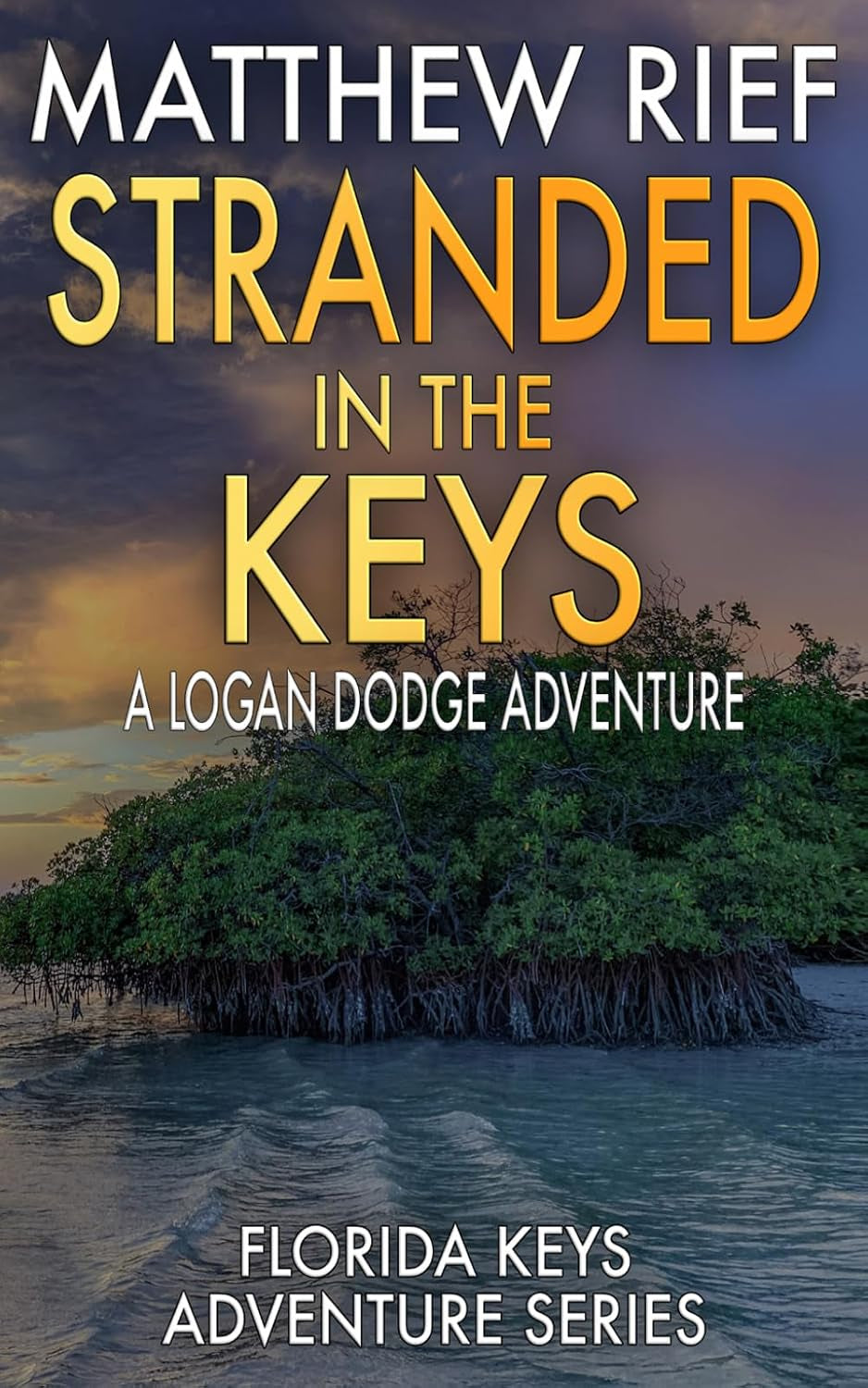Stranded in the Keys: A Logan Dodge Adventure (Florida Keys Adventure Series Book 26)