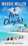 A New Chapter: Beachy Women's Fiction (Queen Bees Book Club)