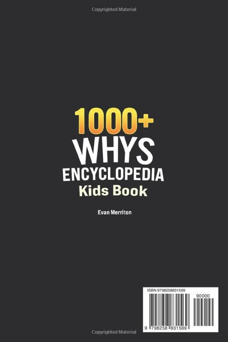 1000+ Whys Encyclopedia Kids Book: Fun and Clear Answers for the “Why?” Kids Ask Every Day. Spark Curiosity and Explore Big Questions Through Engaging Learning