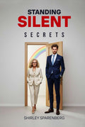 Standing Silent Secrets