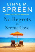 No Regrets in Serena Cove: Serena Cove Silver Romances 3