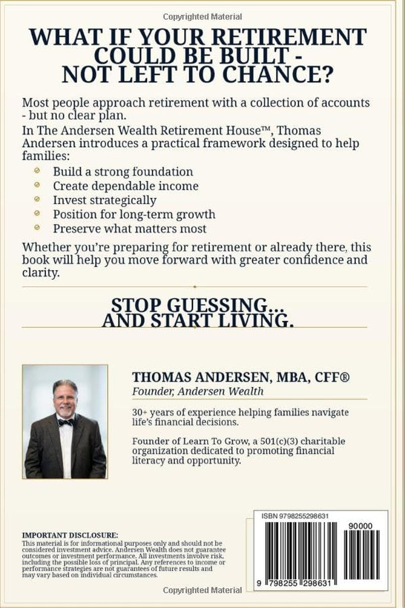 The Retirement House: A Simple Framework for Building Financial Security, Income, and Legacy