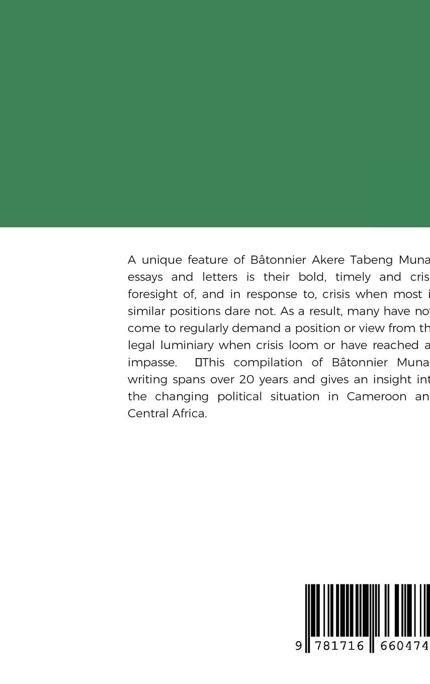 The Essays and Letters of Bâtonnier Akere Tabeng Muna: Compilation, Preface and Biography by Paul CHIY, BSc (Hons), MSc, LLB (Hons), LLM, PhD, MCIArb, FCiLEX