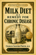 Milk Diet as a Remedy for Chronic Disease