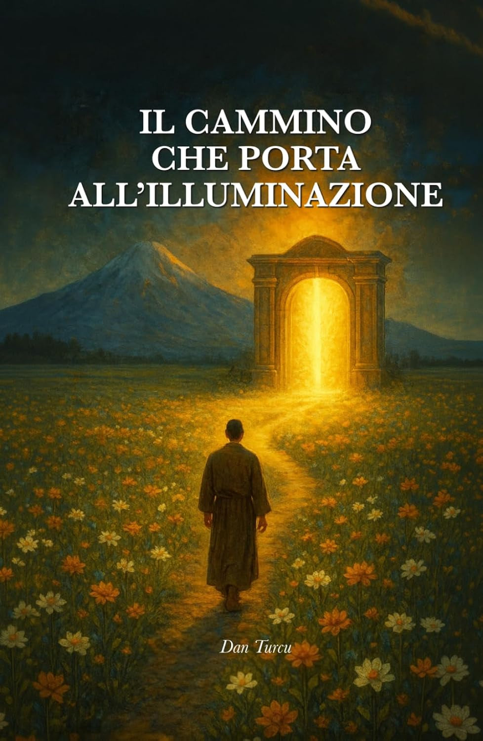 Il cammino che porta all'illuminazione (Italian Edition)