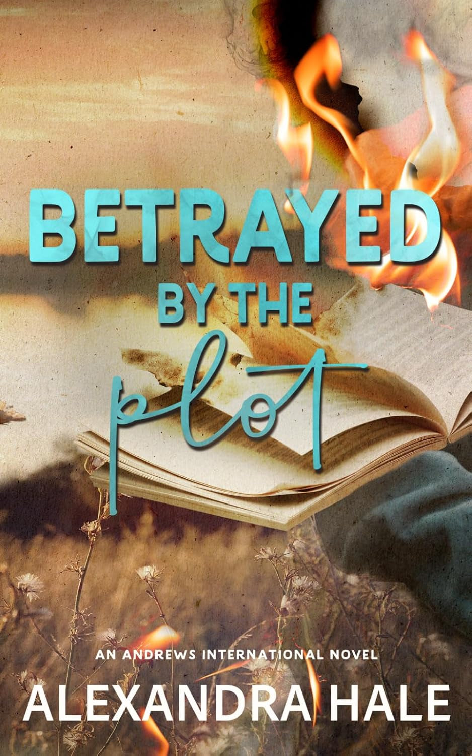 Betrayed by the Plot: An Andrews International Novel (Andrews International Security Novel)