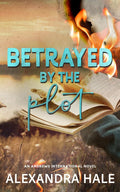 Betrayed by the Plot: An Andrews International Novel (Andrews International Security Novel)