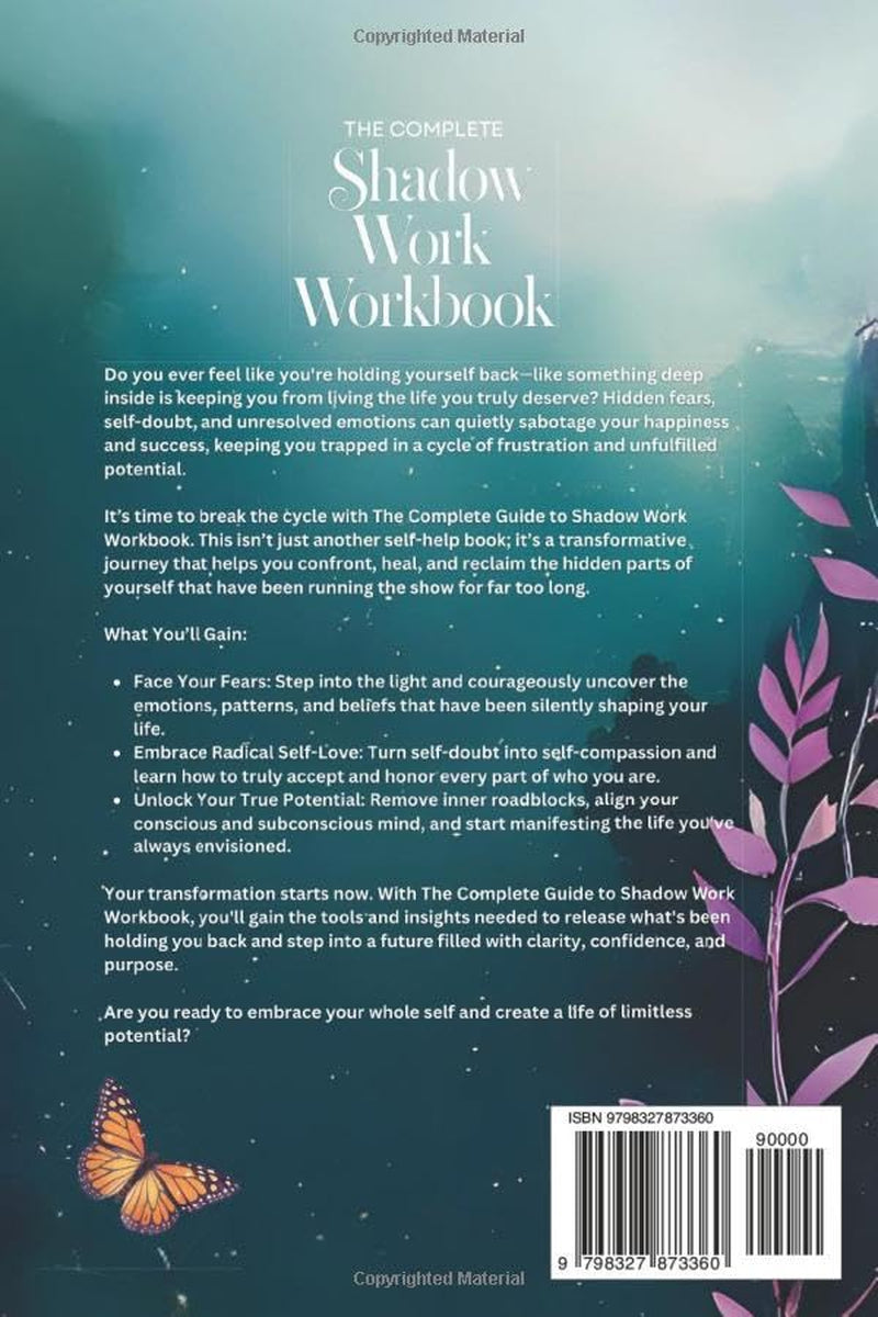 The Complete Shadow Work Workbook: Your Guide to Self-Discovery, Self-Love and Manifesting Your Dream Life