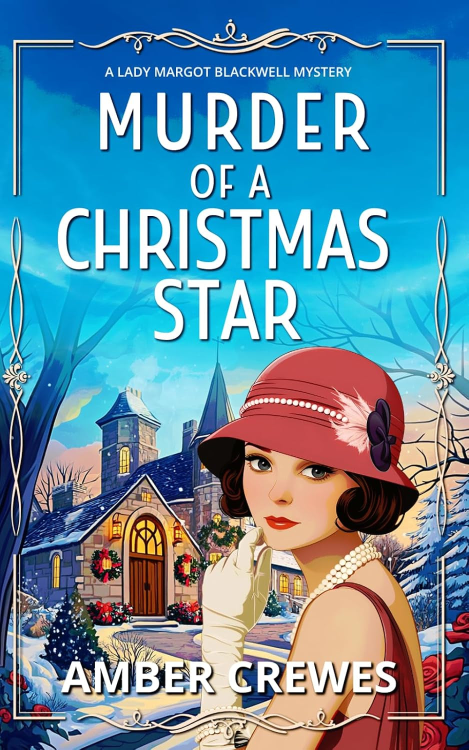 Murder of a Christmas Star: A festive 1920s Christmas Historical Cozy (A Lady Margot Blackwell Mystery Series)