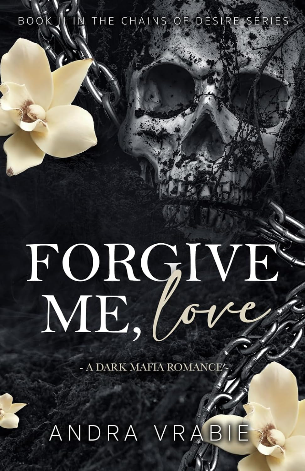 FORGIVE ME, LOVE (Chains of Desire)