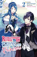 Revolutionary Reprise of the Blue Rose Princess Vol.2