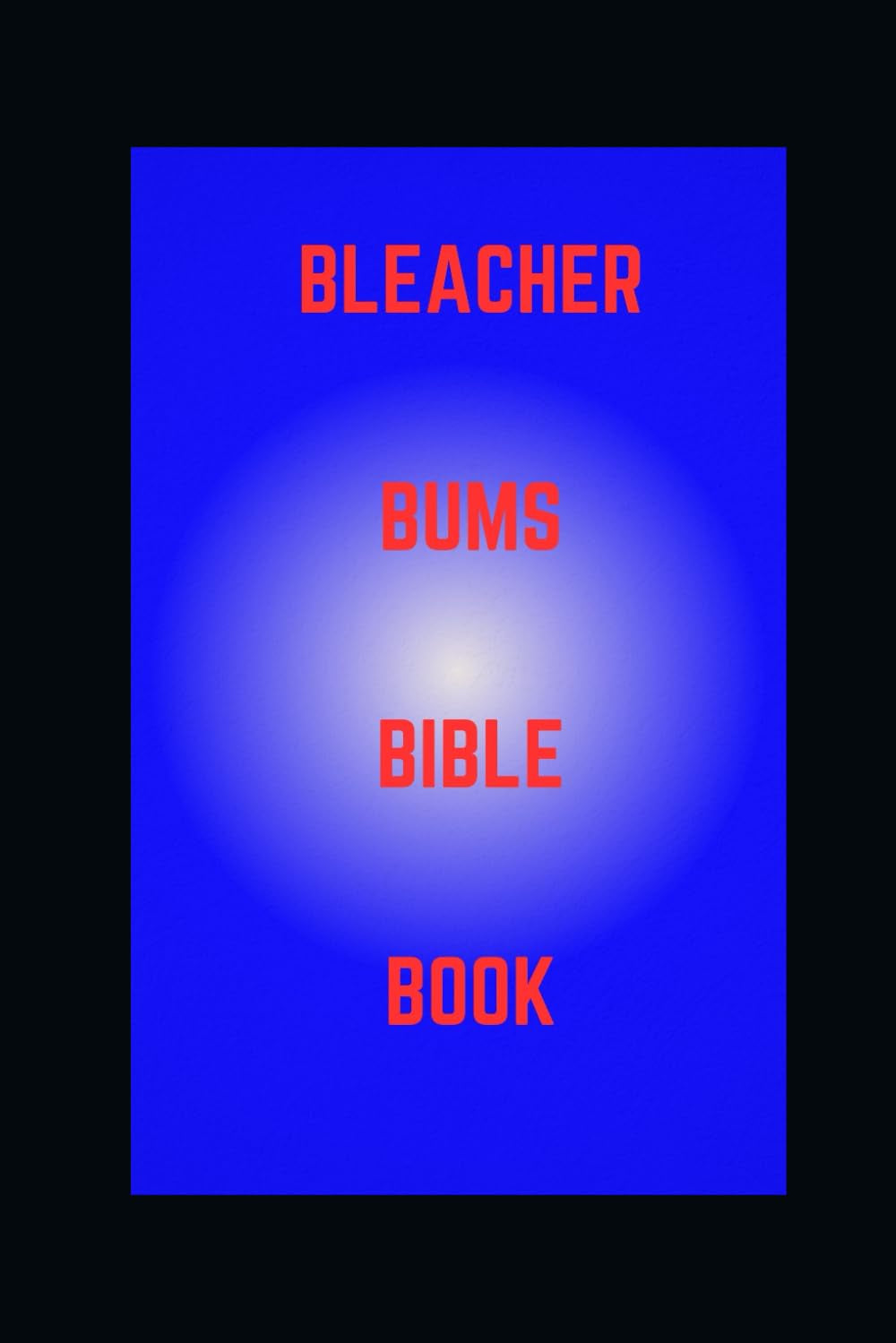 Bleacher Bums Bible Book