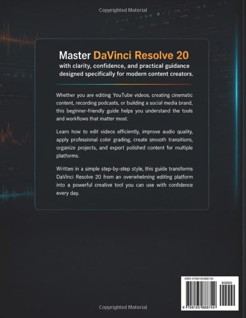 DaVinci Resolve 20 for Beginners: A Step-by-Step Guide to Video Editing, Color Grading, and Audio Mixing for Content Creators and YouTubers