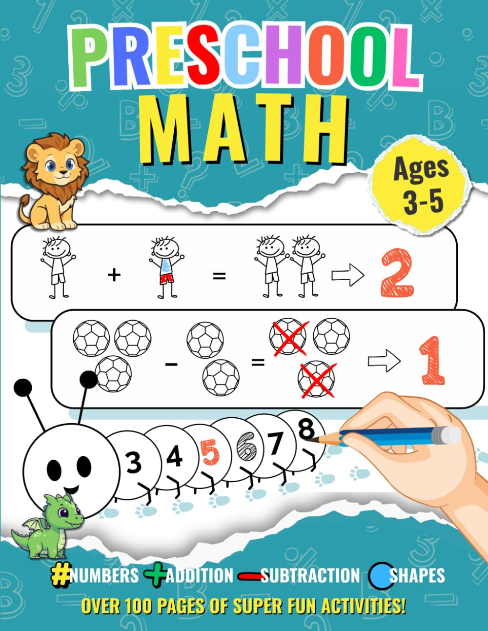 Preschool Math Workbook: 100+ Fun and Educational Activities to Learn Numbers, Counting, Shapes, Patterns, Addition and Subtraction | Preschool, Pre-K ... Ages 3–5 (Learn by Playing: Math for Kids)